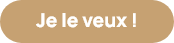 Je le veux